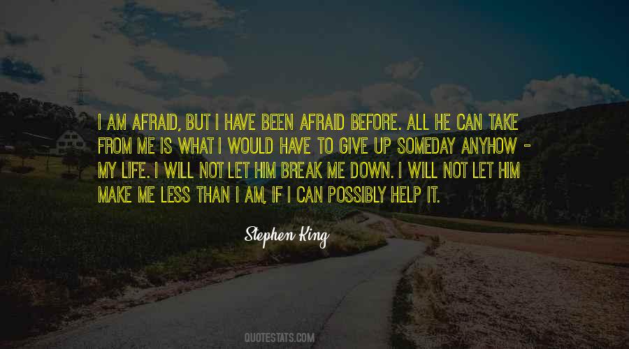 Afraid To Give Up Quotes #647852