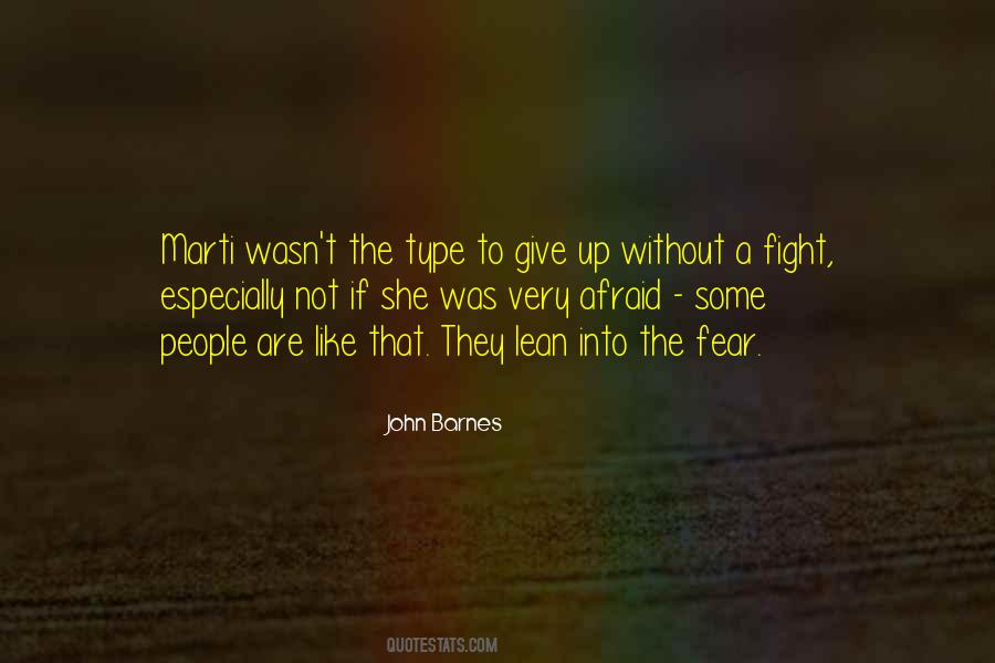 Afraid To Give Up Quotes #983212