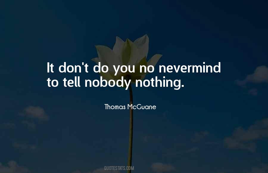Don't Tell Nobody Quotes #1830735