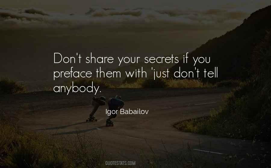 Don't Tell Secrets Quotes #14211