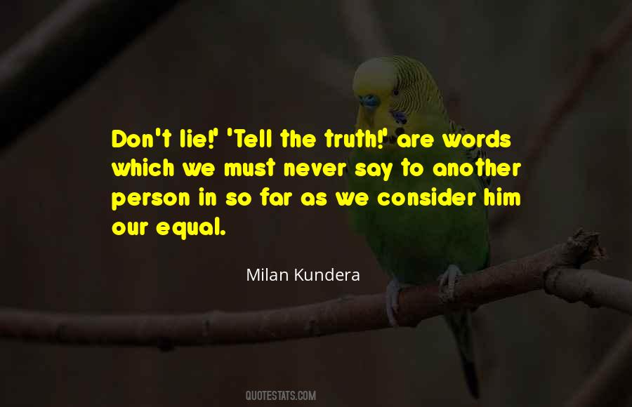Don't Tell The Truth Quotes #8735