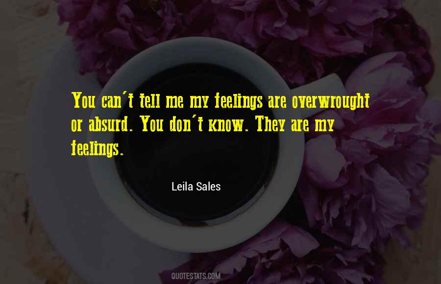 Don't Tell Your Feelings Quotes #1676611