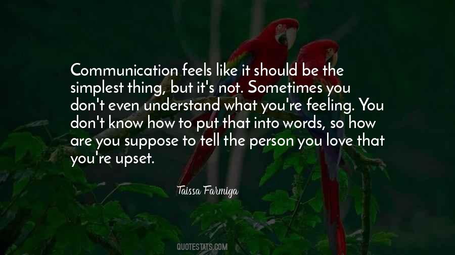 Don't Tell Your Feelings Quotes #355884