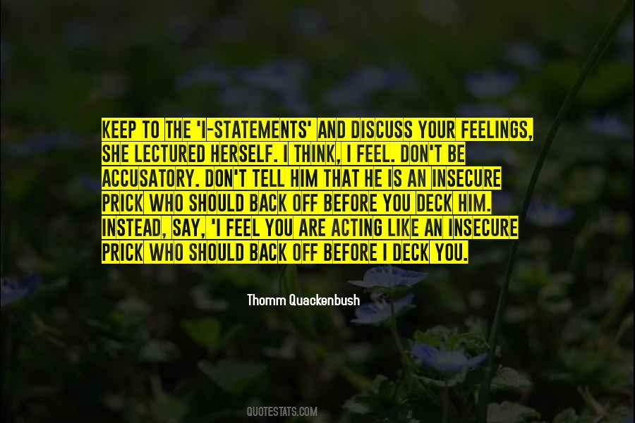 Don't Tell Your Feelings Quotes #362189