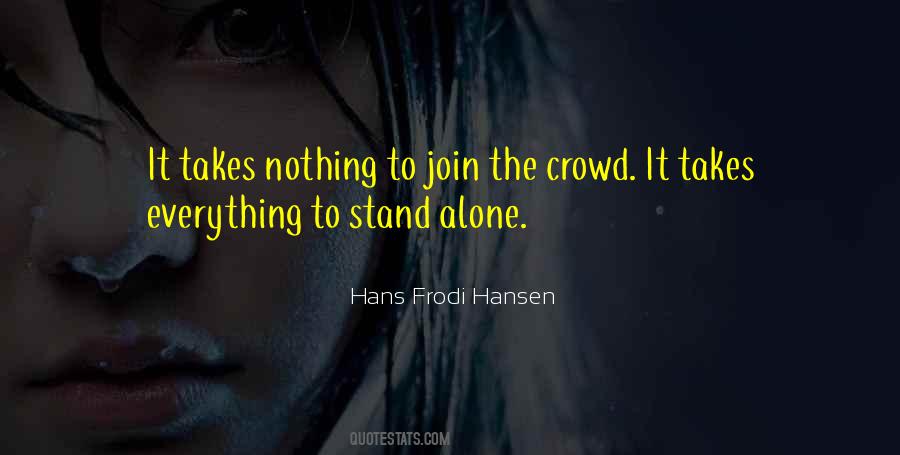 Stand Out In A Crowd Quotes #1145373