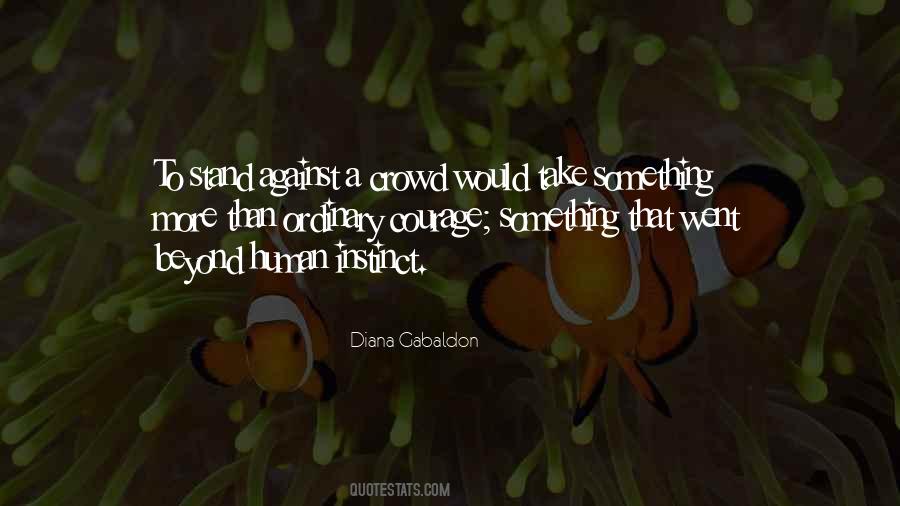 Stand Out In A Crowd Quotes #842800