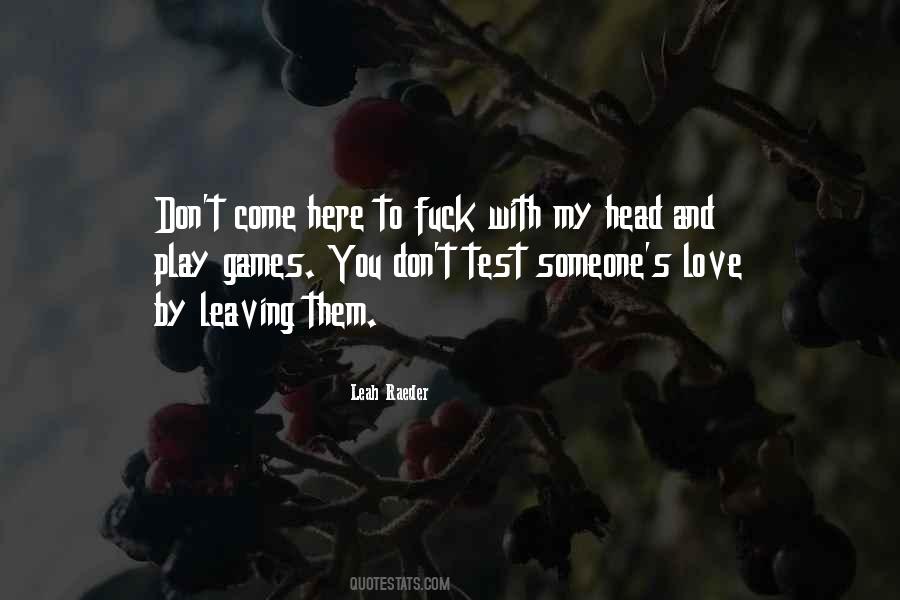 Don't Test My Love Quotes #1403885