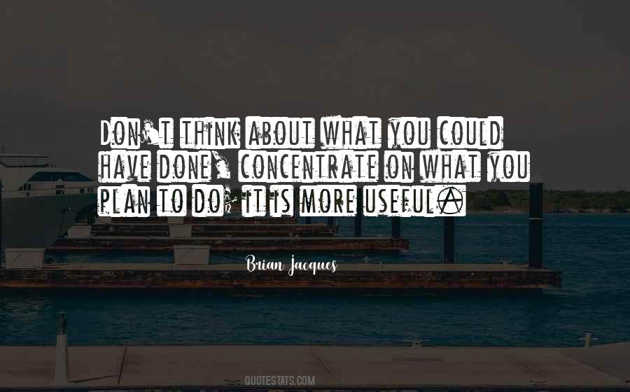 Don't Think About It Quotes #105941