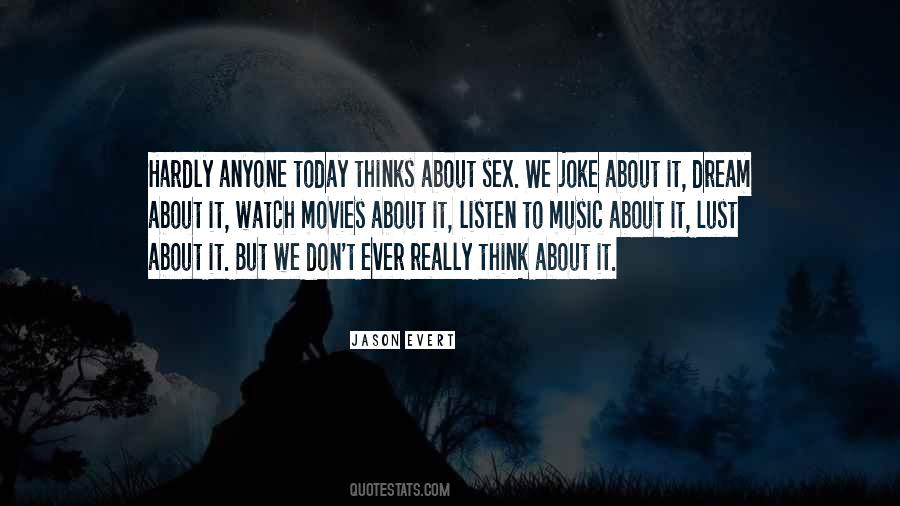 Don't Think About It Quotes #33183