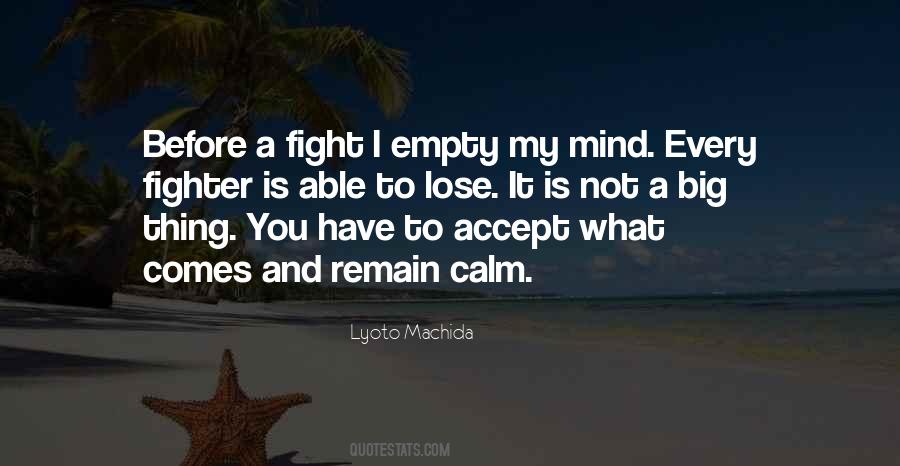 Calm My Mind Quotes #1263050