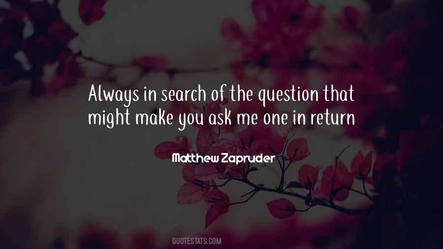 Always Question Quotes #763607