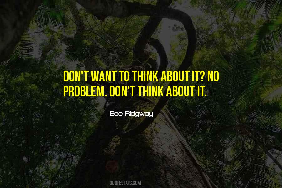 Don't Think About Quotes #1423302