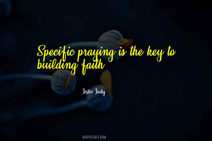 Prayer Is Key Quotes #1782154
