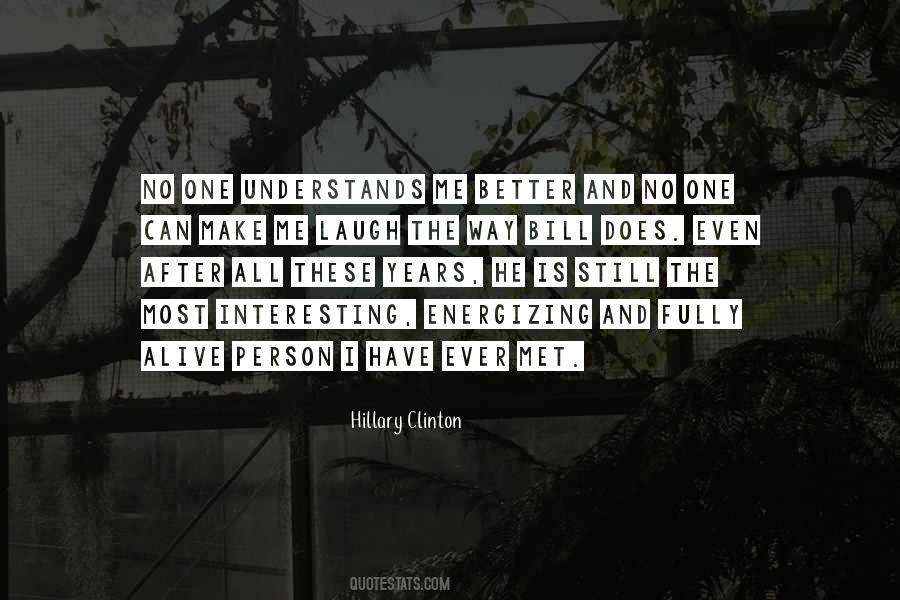 He Understands Me Quotes #849230