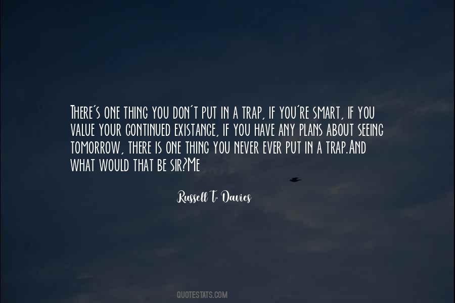 Don't Think About Tomorrow Quotes #138950