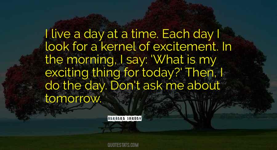 Don't Think About Tomorrow Quotes #415181