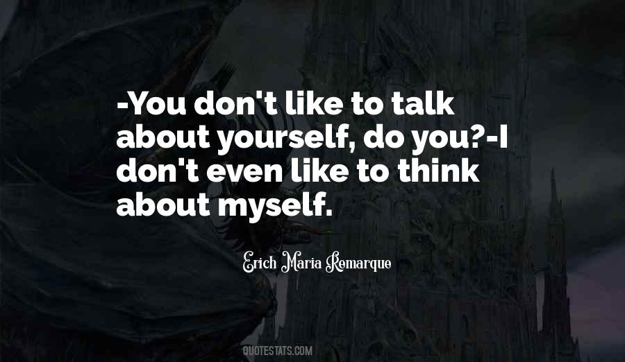 Don't Think About Yourself Quotes #1265128