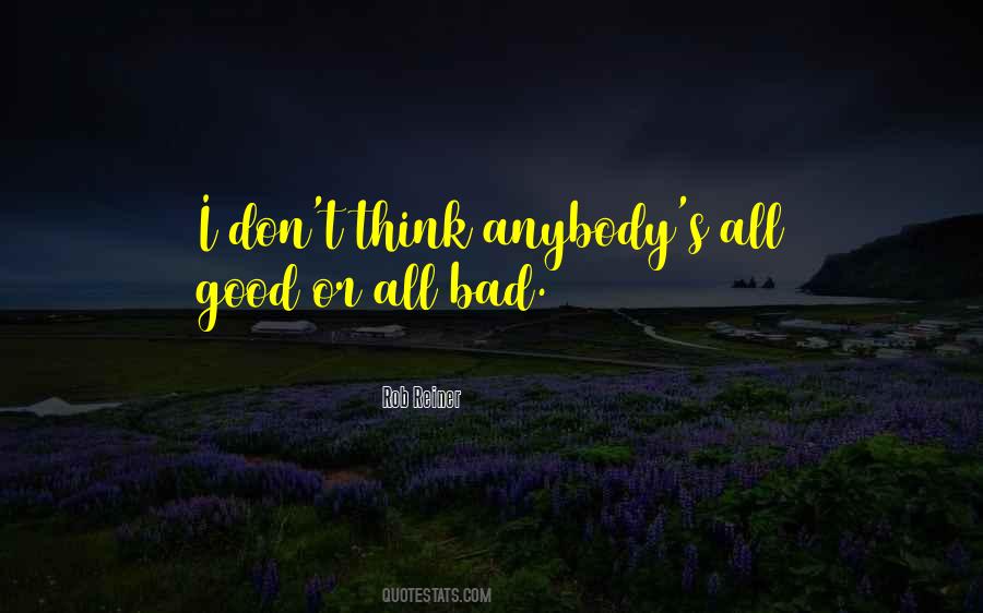 Don't Think Bad Quotes #334149