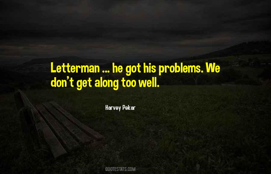 Get Along Well Quotes #742333