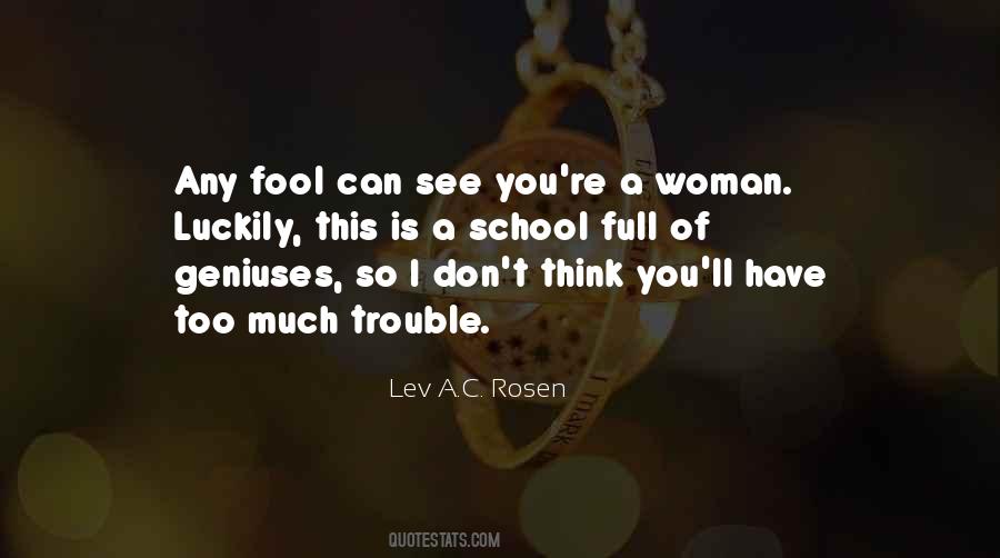 Don't Think I'm A Fool Quotes #1744750