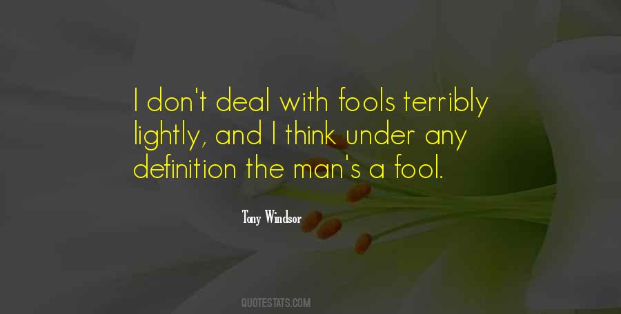 Don't Think I'm A Fool Quotes #1779935