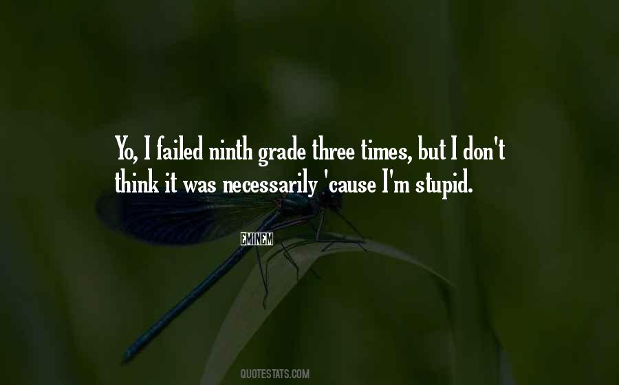 Don't Think I'm Stupid Quotes #1040663