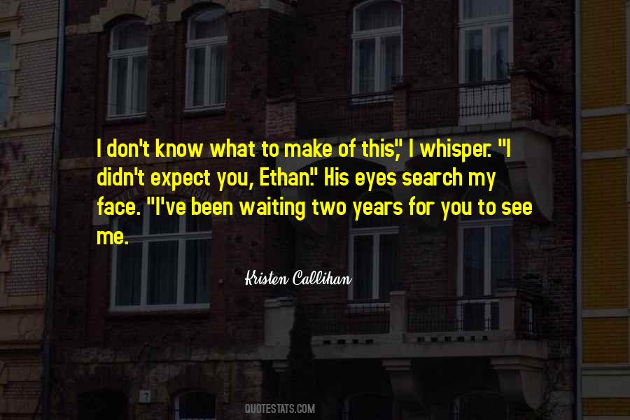 Waiting For Years Quotes #1100423
