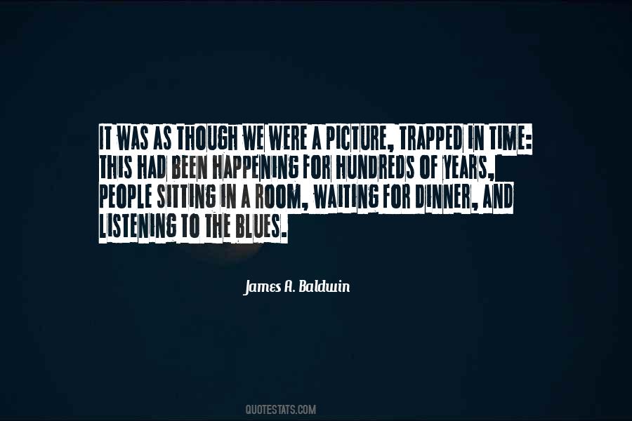 Waiting For Years Quotes #1526844