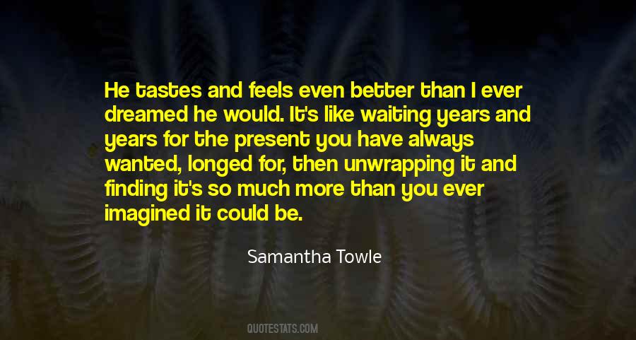 Waiting For Years Quotes #1542369