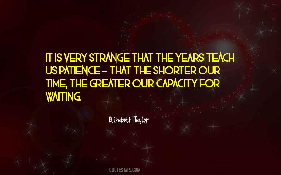 Waiting For Years Quotes #1655609