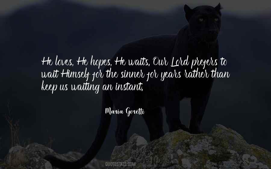 Waiting For Years Quotes #1784466