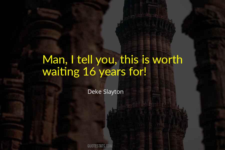 Waiting For Years Quotes #311773