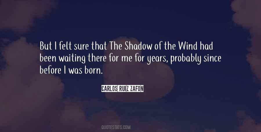 Waiting For Years Quotes #604240