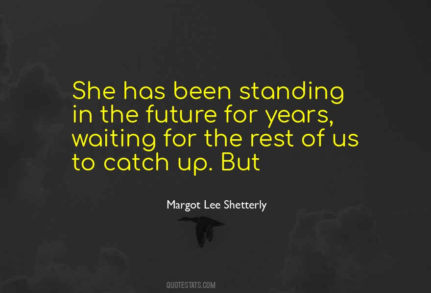 Waiting For Years Quotes #652957