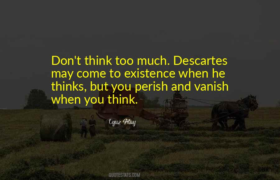 Don't Think Too Much Quotes #734826