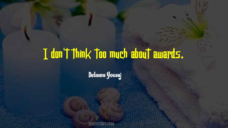 Don't Think Too Much Quotes #900754