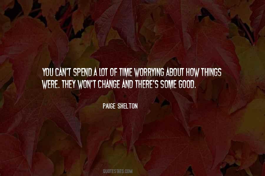 Change Some Things Quotes #822188