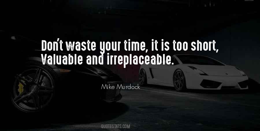 Don't Think Your Irreplaceable Quotes #1620184