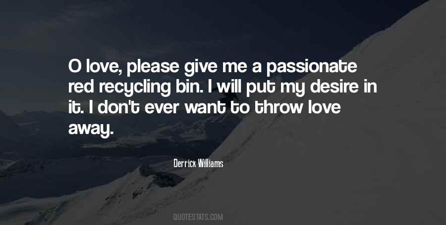 Don't Throw Away Our Love Quotes #1433132