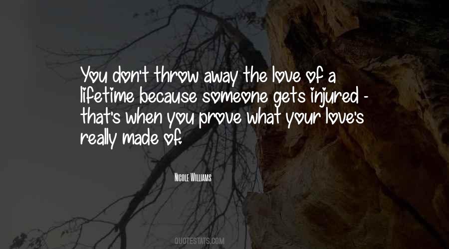 Don't Throw Your Love Away Quotes #166239
