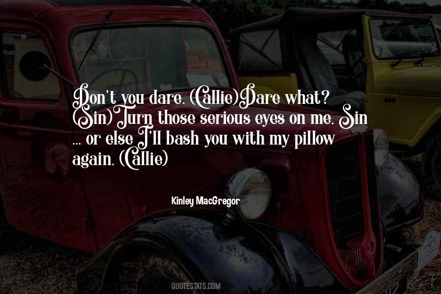 Serious Eyes Quotes #1458858