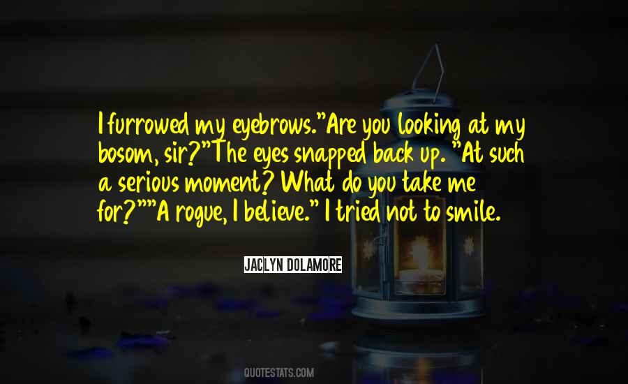 Serious Eyes Quotes #1465163