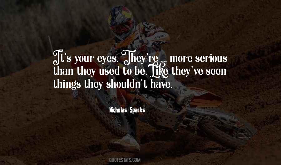 Serious Eyes Quotes #379002