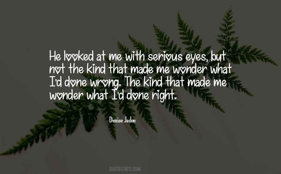 Serious Eyes Quotes #859466