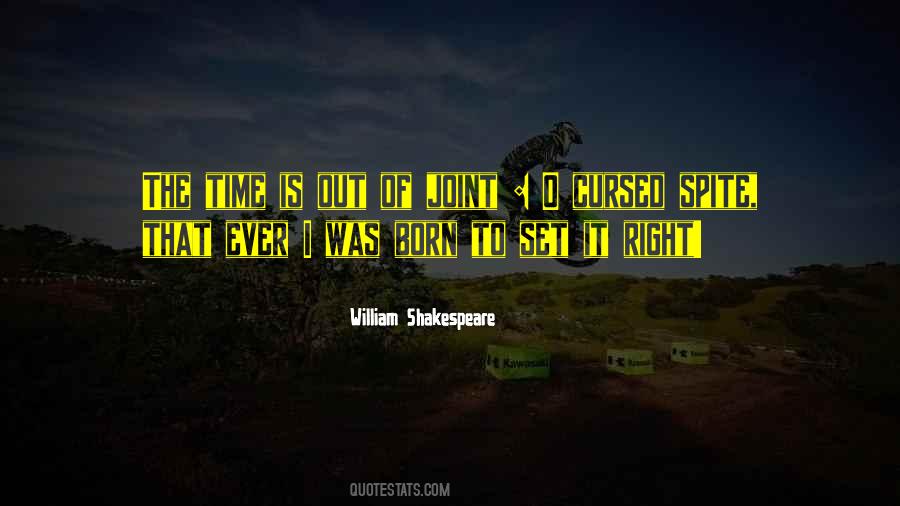 The Time Is Out Of Joint Quotes #1329578