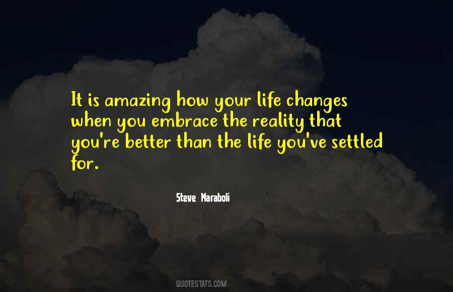Embrace Reality Quotes #345056