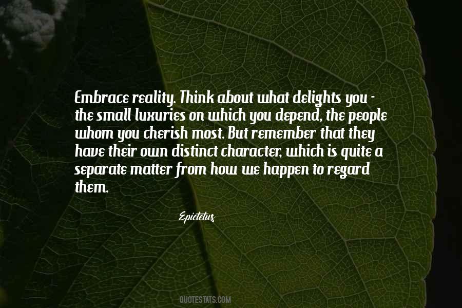 Embrace Reality Quotes #723479