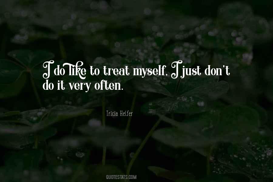 Don't Treat Others Quotes #149040