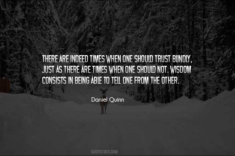 Don't Trust Blindly Quotes #179285