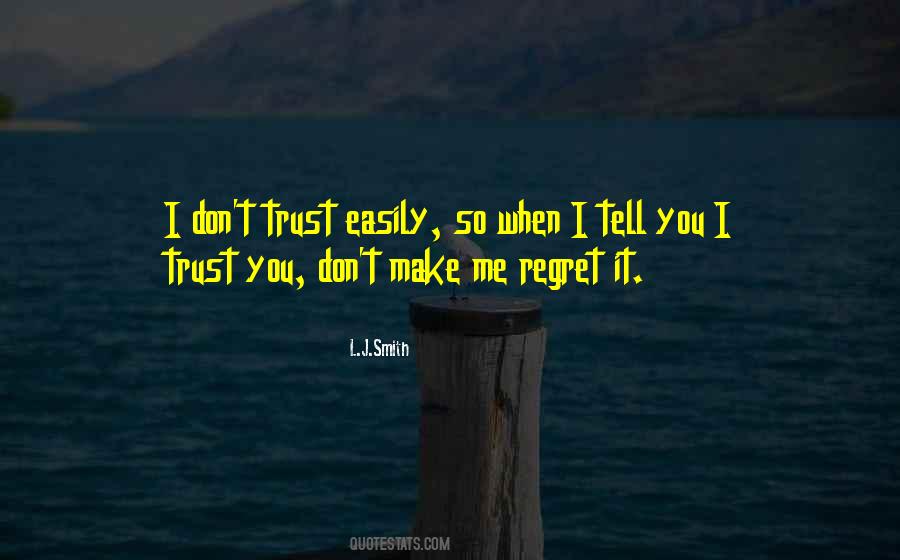 Don't Trust Easily Quotes #805151